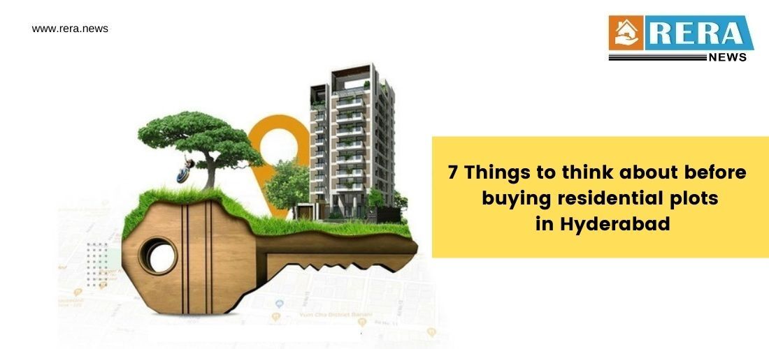  7 Things to Think About Before Buying Residential Plots in Hyderabad