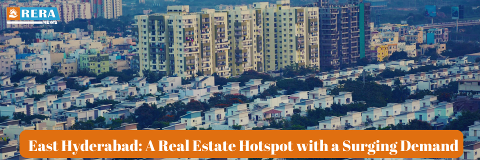 East Hyderabad: A Real Estate Hotspot with a Surging Demand