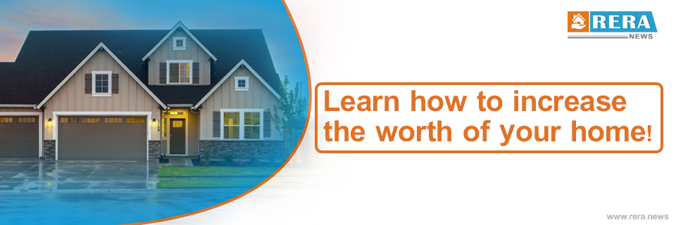 Learn how to increase the worth of your home!