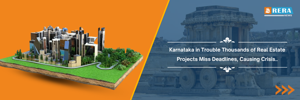 Karnataka Faces Crisis as Thousands of Real Estate Projects Lapse