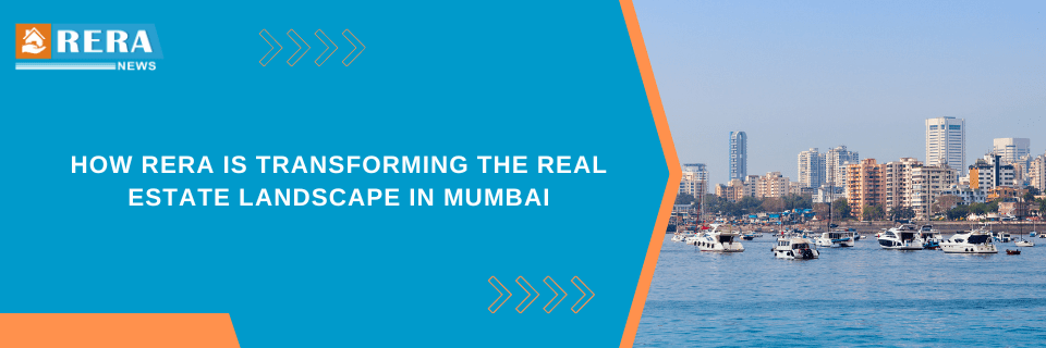 Navigating the RERA Real Estate Landscape in Mumbai