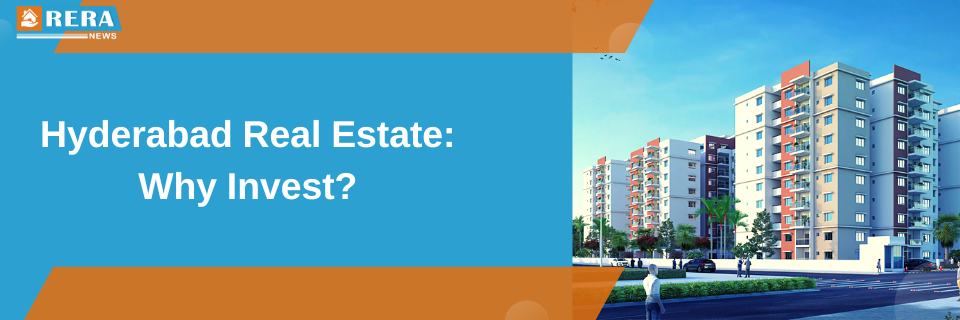 Discover the Top Reasons to Invest in Properties in Hyderabad