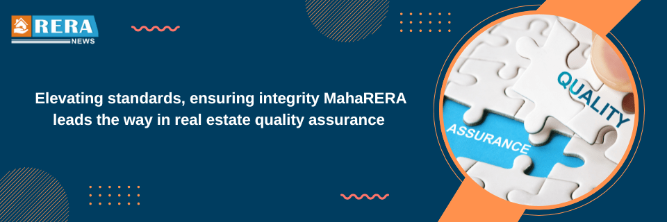 MahaRERA Proposes Builders' Self-Declaration for Project Quality Assurance