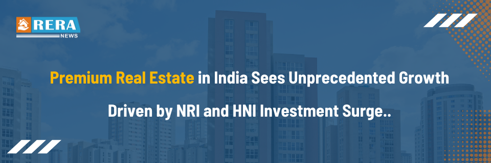 Premium Real Estate in India Booms with NRI and HNI Demand