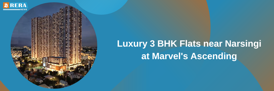 Elevate Your Lifestyle: 3 BHK Flats for Sale near Narsingi at Marvel's Ascending