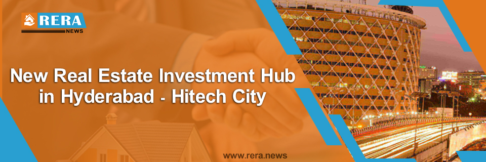 New Real Estate Investment Hub in Hyderabad - Hitech city