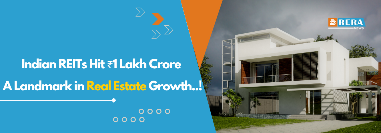 Indian REITs Hit ₹1 Lakh Crore Milestone, Boosting Sector Growth