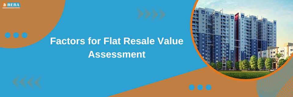 Key Factors to Evaluate When Determining Flat Resale Value
